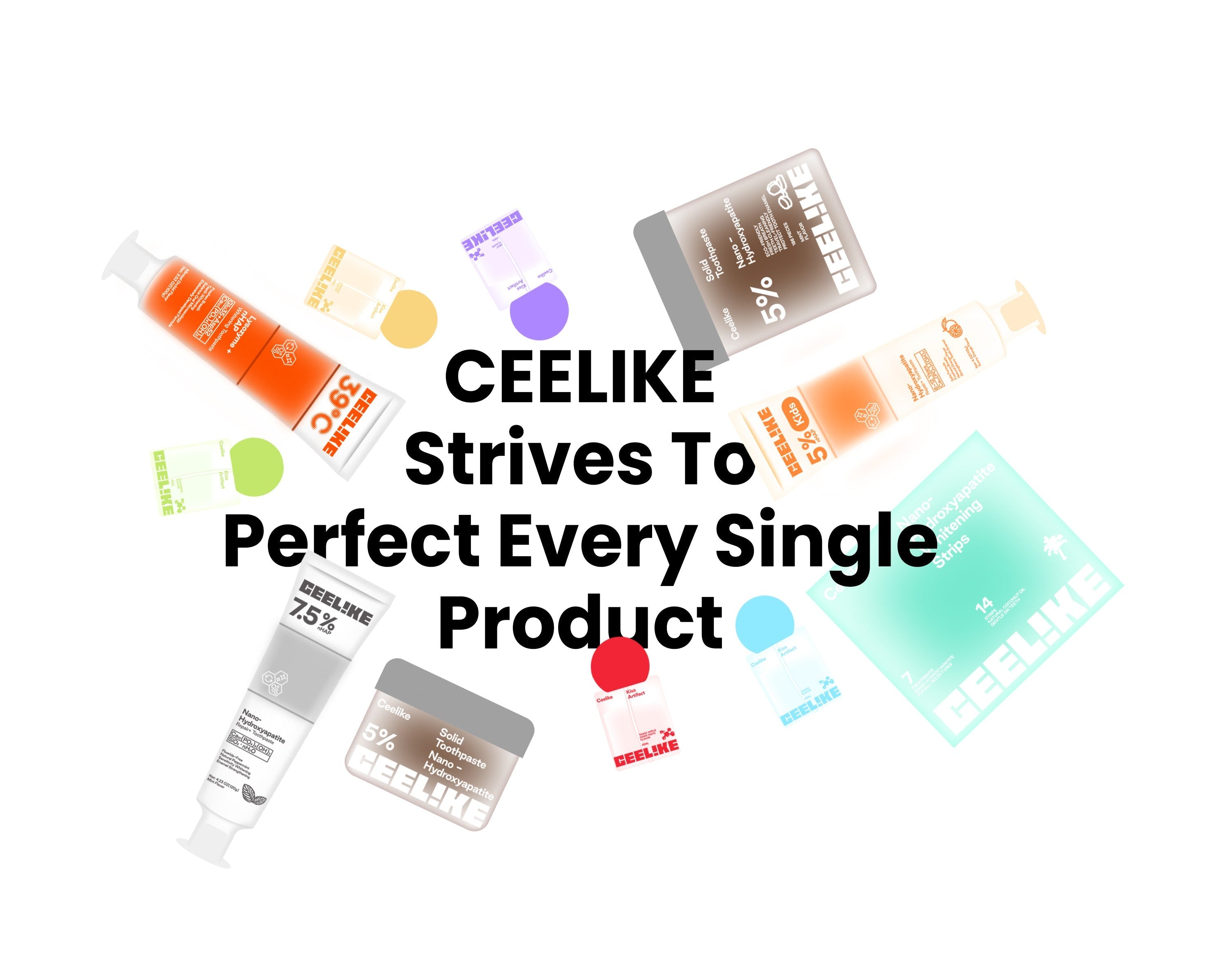 CEELIKE: When Oral Care Becomes More Than Just “Brushing Your Teeth”