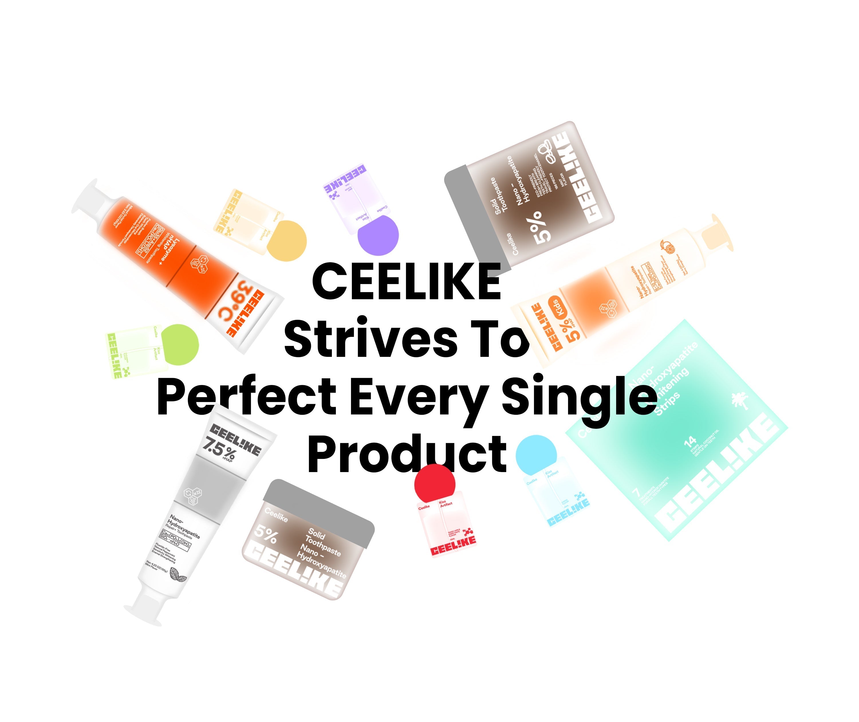 CEELIKE: When Oral Care Becomes More Than Just “Brushing Your Teeth”